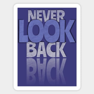 Never Look Back Sticker